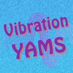 Vibration Yams