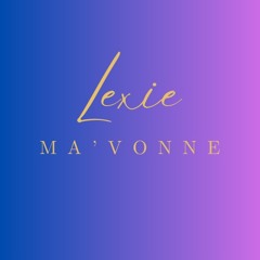 Lexie Ma'Vonne