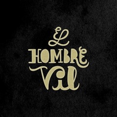 ElHombreVil