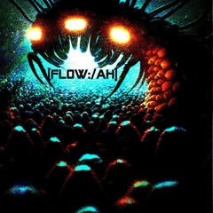 [Fl0w:/aH]