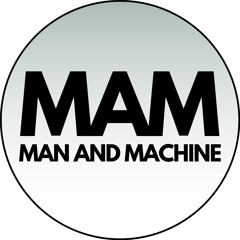 MAN AND MACHINE