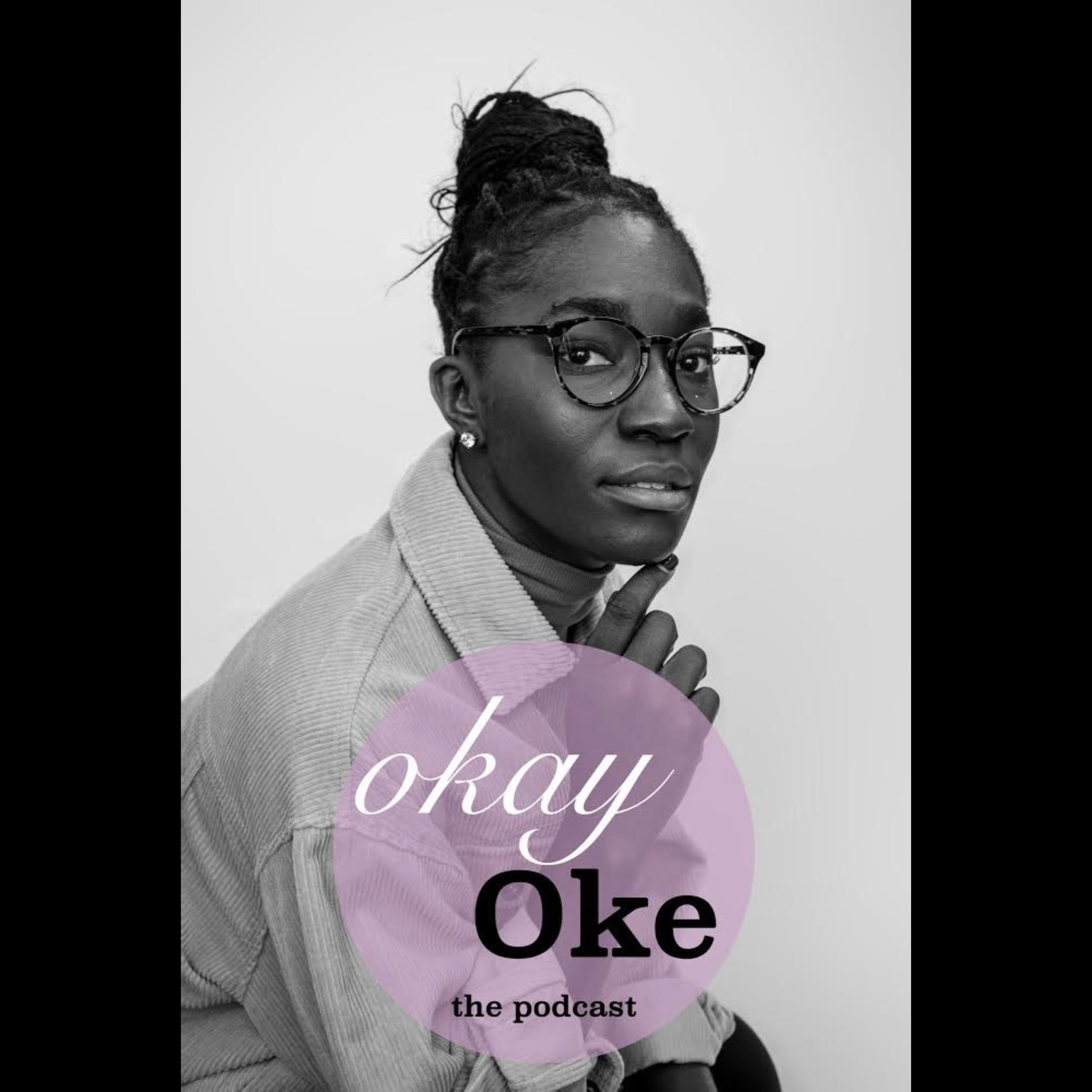 Okay Oke the podcast