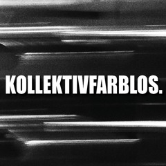 Kollektiv Farblos