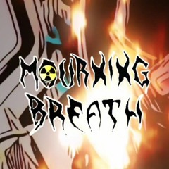 MOURNING BREATH