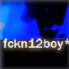 fckn12boy*