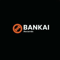 BANKAI Records