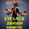 Eyesack Johnskin AlMommytree