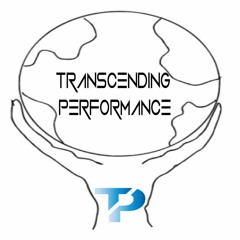 Transcending Performance