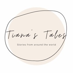 Tiana's Tales