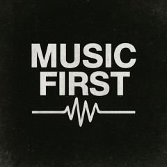 Music First