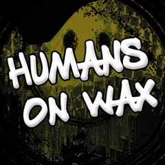 Humans On Wax