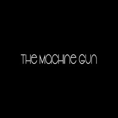 The Machine Gun