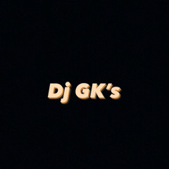Dj GK's GyK