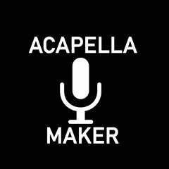 Acapella Maker