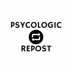 Psycologic Repost