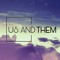 Us and Them Music