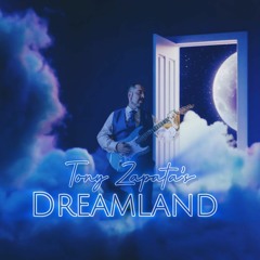 Tony Zapata's Dreamland