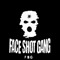 Faceshotgang