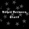 Ashes Between Stars