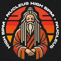 Nucleus - High BPM (Dark Psychedelic Music)