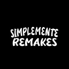 Simplemente Remakes