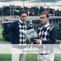 Typisk Indøk med Sondre og Jens