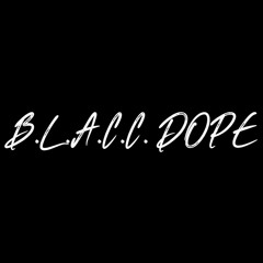 B.L.A.C.C. DOPE