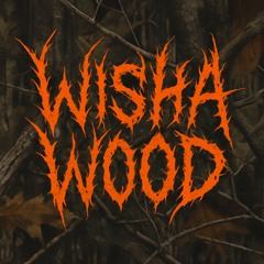 WISHA WOOD