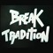 Breaktradition