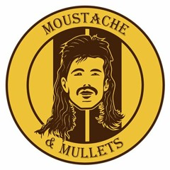 Mustache and Mullets