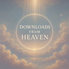 Downloads From Heaven
