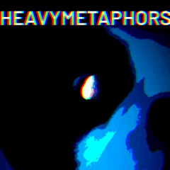 heavymetaphors(remixes and such)