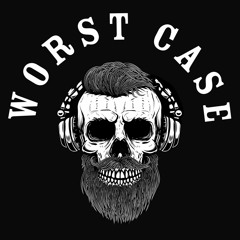 WORST CASE