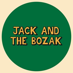 Jack And The Bozak