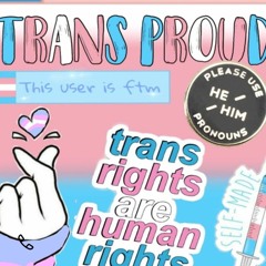 TRANS RIGHTS ARE HUMAN Rights!!!!!