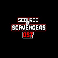 Scourge of Scavengers OST