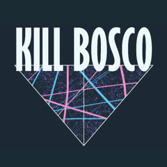 Kill Bosco