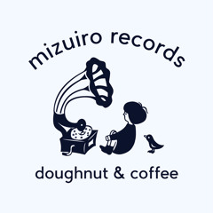 mizuiro records『水色ラジヲ』