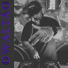 Dj OWALTÃO