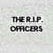 The R.I.P. Officers