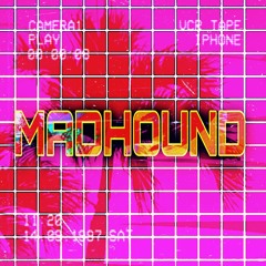 MADHOUND