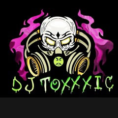 DJ ToXXXic