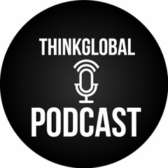 THINKGLOBAL Podcast