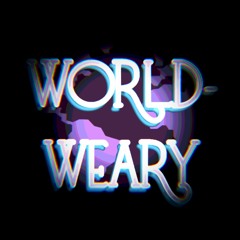 World-Weary Podcast