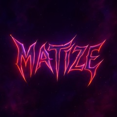 MATIZE彡