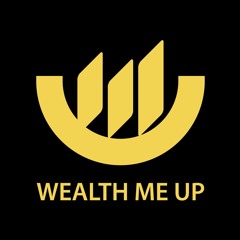 Wealth Me Up Podcast