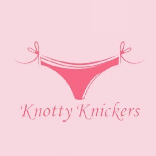 Stream Knotty Knickers, Top Subscription Service by Knotty Knickers