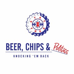 Beer, Chips & Politics
