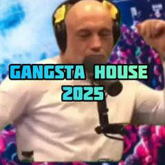 Gangsta House 2025