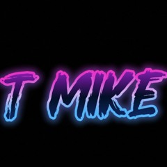 T Mike